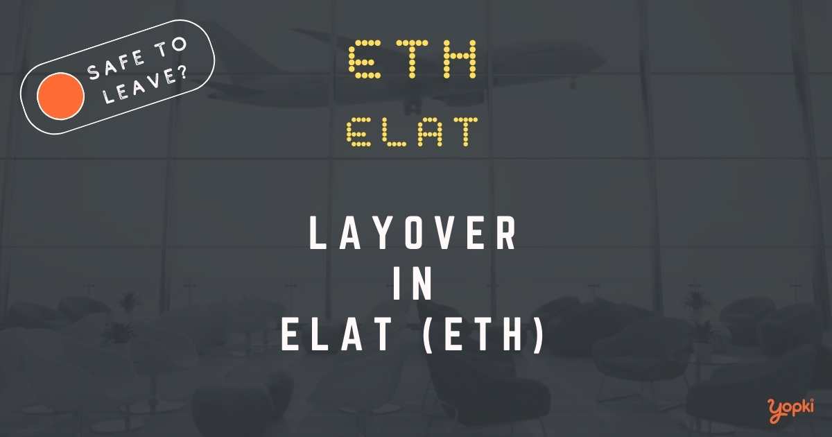 Elat Airport Layover Guide – What to Do at ETH