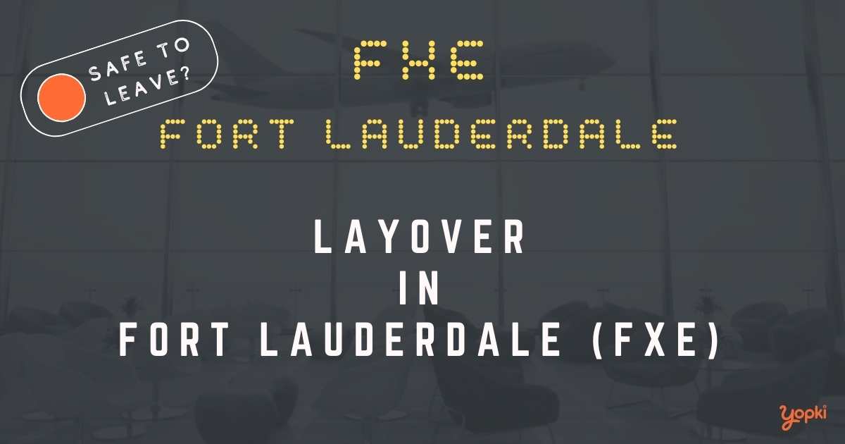 Fort Lauderdale Airport Layover Guide – What to Do at FXE