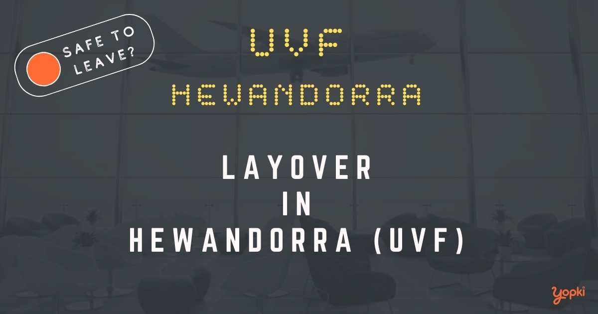 Hewandorra Airport Layover Guide – What to Do at UVF