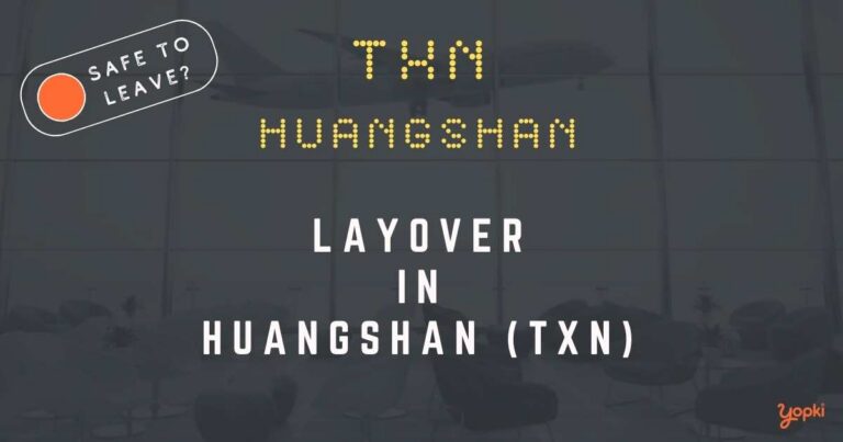 Huangshan Airport Layover Guide – What to Do at TXN