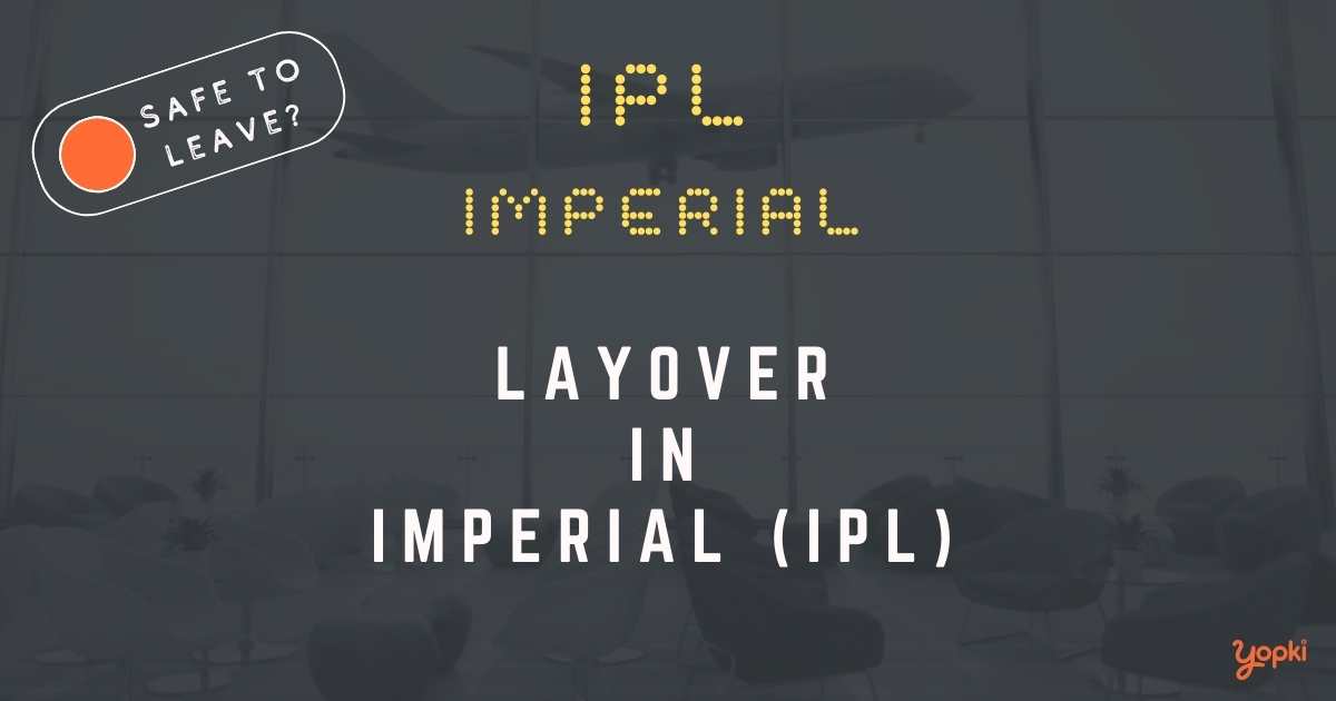 Imperial Airport Layover Guide – What to Do at IPL