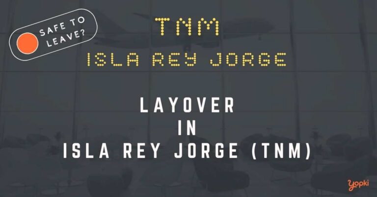 Isla Rey Jorge Airport Layover Guide – What to Do at TNM