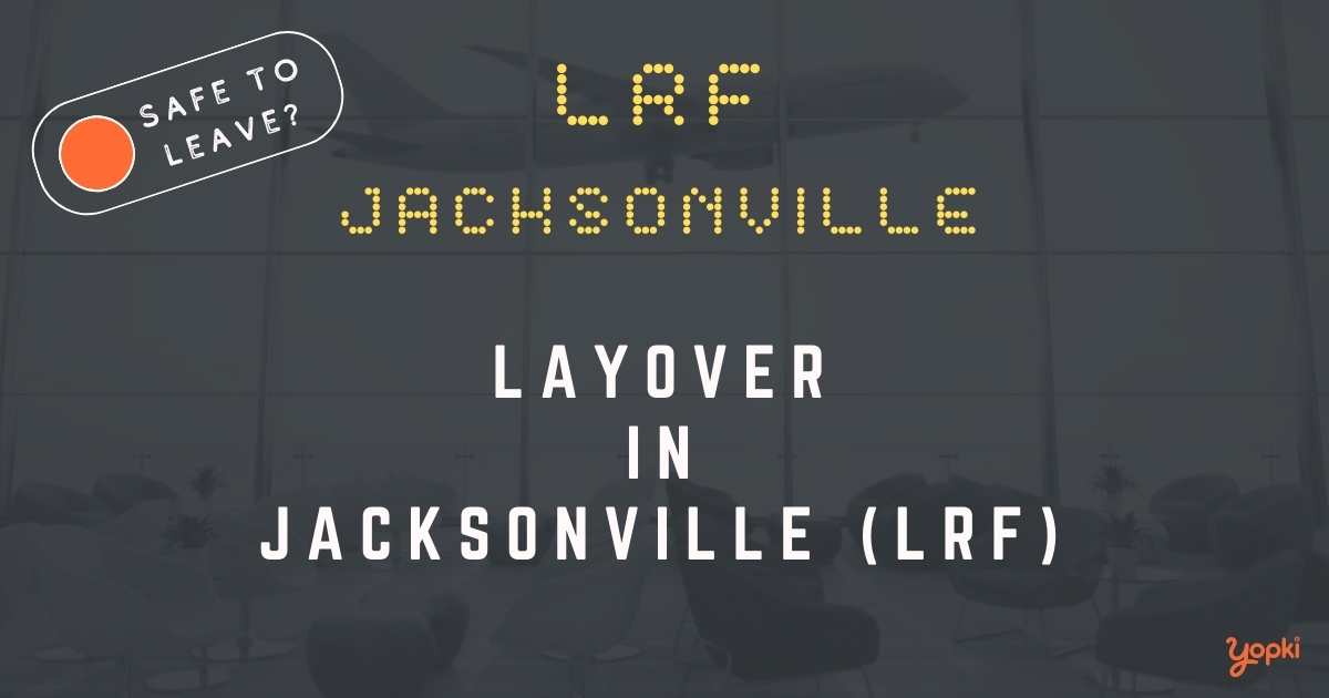Jacksonville Airport Layover Guide – What to Do at LRF