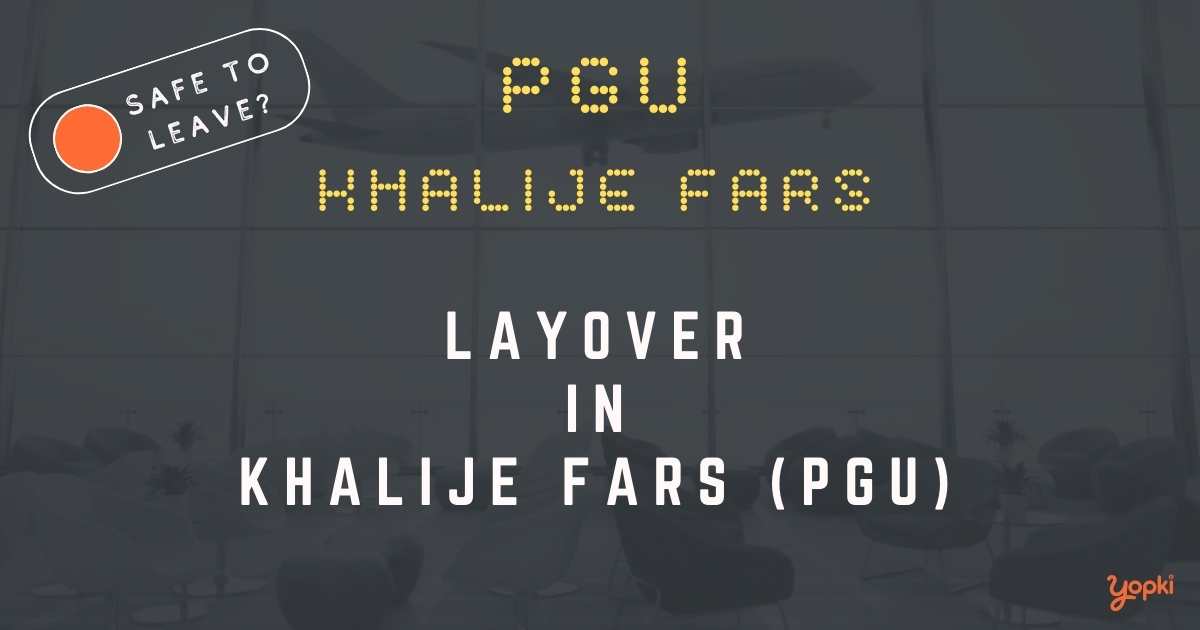 Khalije Fars Airport Layover Guide – What to Do at PGU