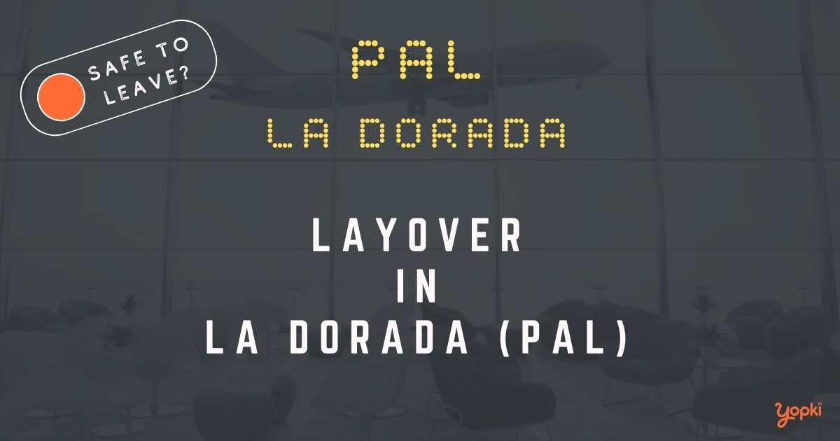 La Dorada Airport Layover Guide – What to Do at PAL