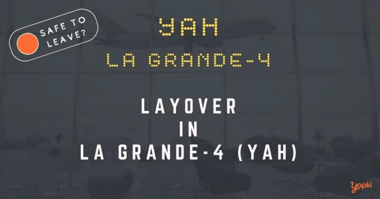 La Grande-4 Airport Layover Guide – What to Do at YAH