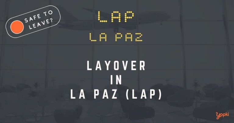 La Paz Airport Layover Guide – What to Do at LAP