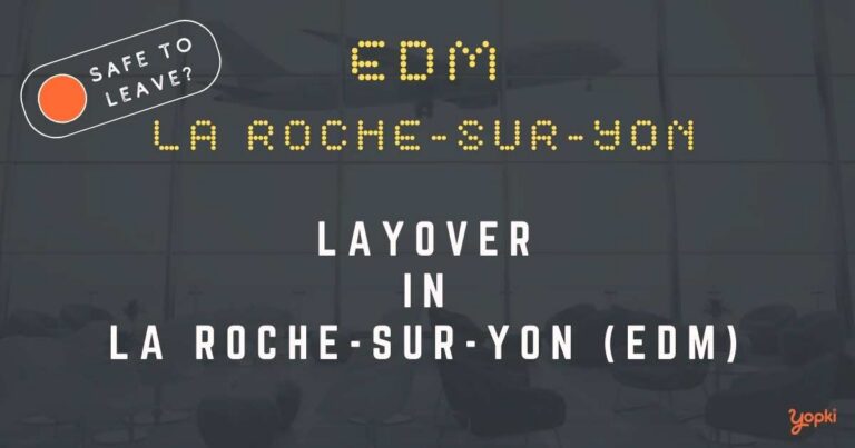 La Roche-sur-yon Airport Layover Guide – What to Do at EDM
