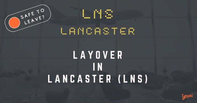 Lancaster Airport Layover Guide – What to Do at LNS