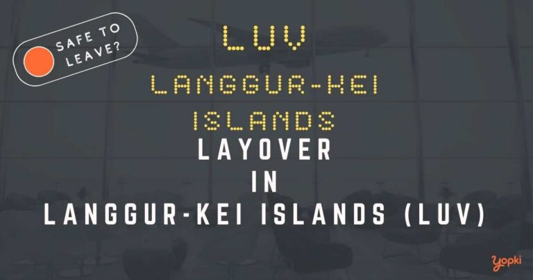 Langgur-Kei Islands Airport Layover Guide – What to Do at LUV