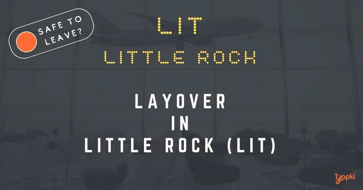 Little Rock Airport Layover Guide – What to Do at LIT