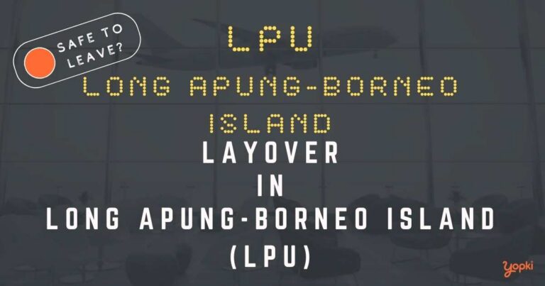 Long Apung-Borneo Island Airport Layover Guide – What to Do at LPU