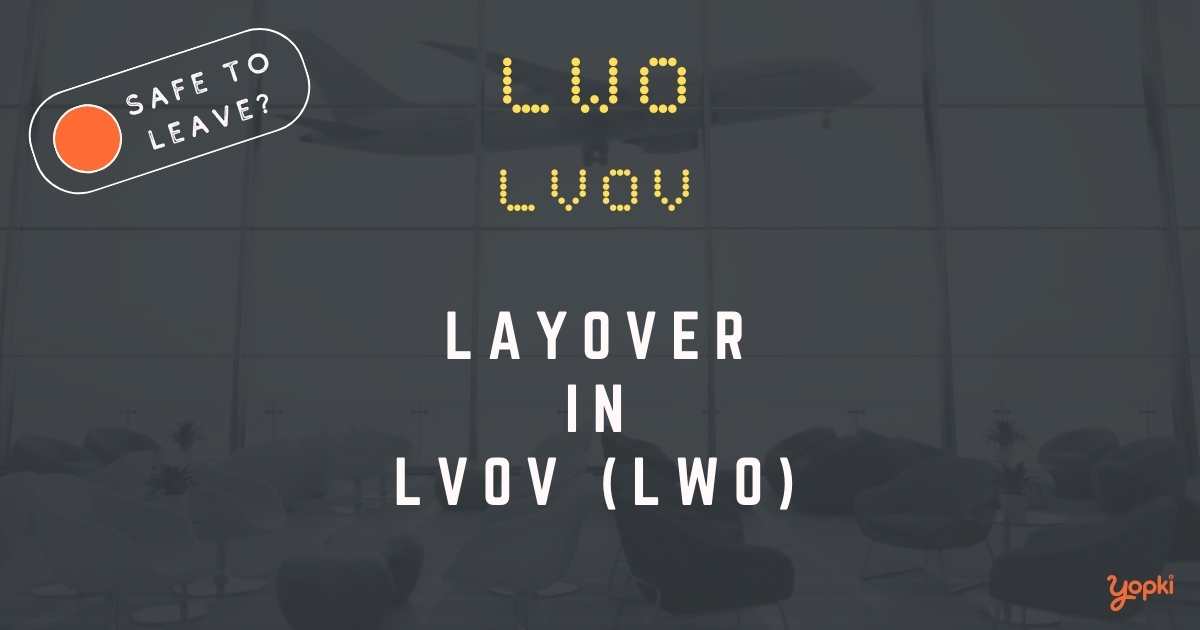 Lvov Airport Layover Guide – What to Do at LWO
