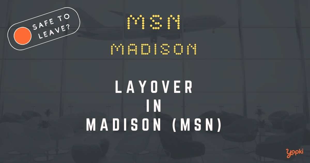 Madison Airport Layover Guide – What to Do at MSN
