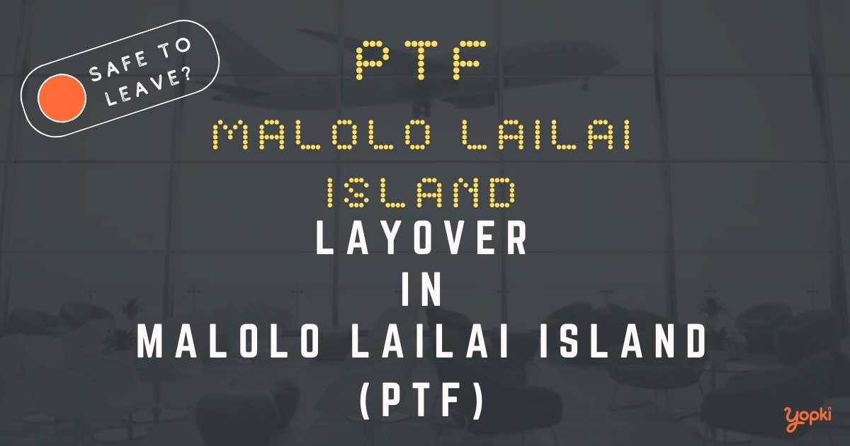 Malolo Lailai Island Airport Layover Guide – What to Do at PTF