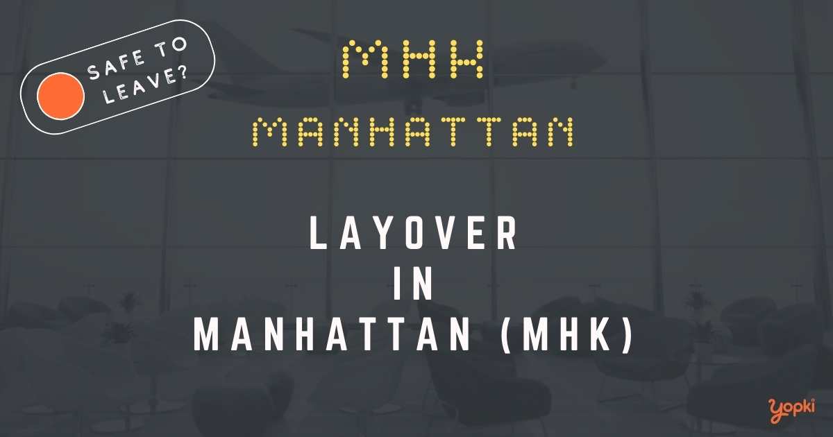 Manhattan Airport Layover Guide – What to Do at MHK