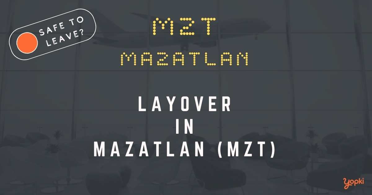 Mazatlan Airport Layover Guide – What to Do at MZT