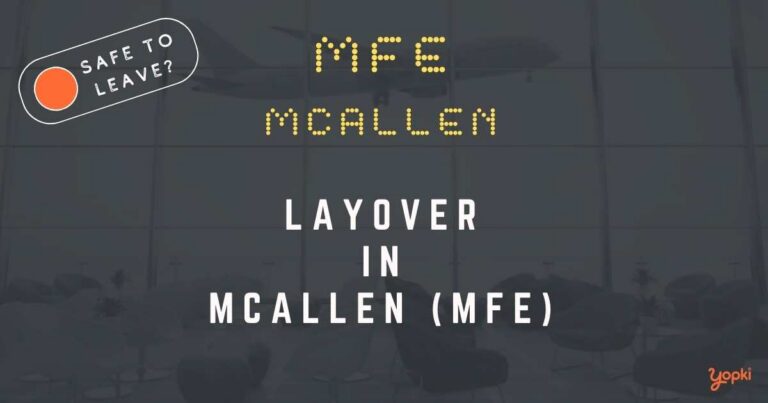 Mcallen Airport Layover Guide – What to Do at MFE