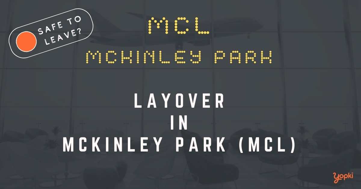 McKinley Park Airport Layover Guide – What to Do at MCL