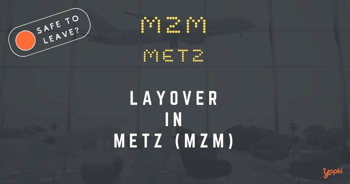 Metz Airport Layover Guide – What to Do at MZM