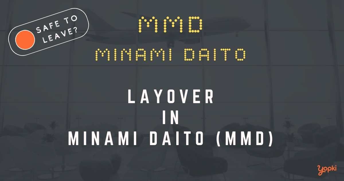 Minami Daito Airport Layover Guide – What to Do at MMD