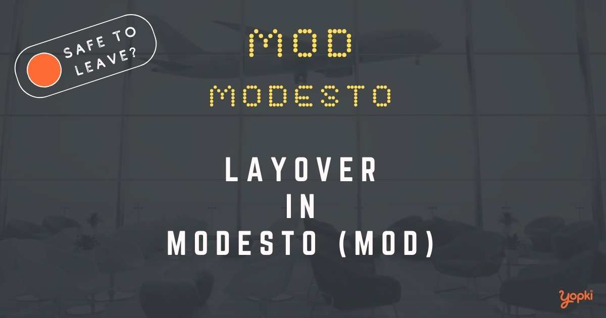 Modesto Airport Layover Guide – What to Do at MOD