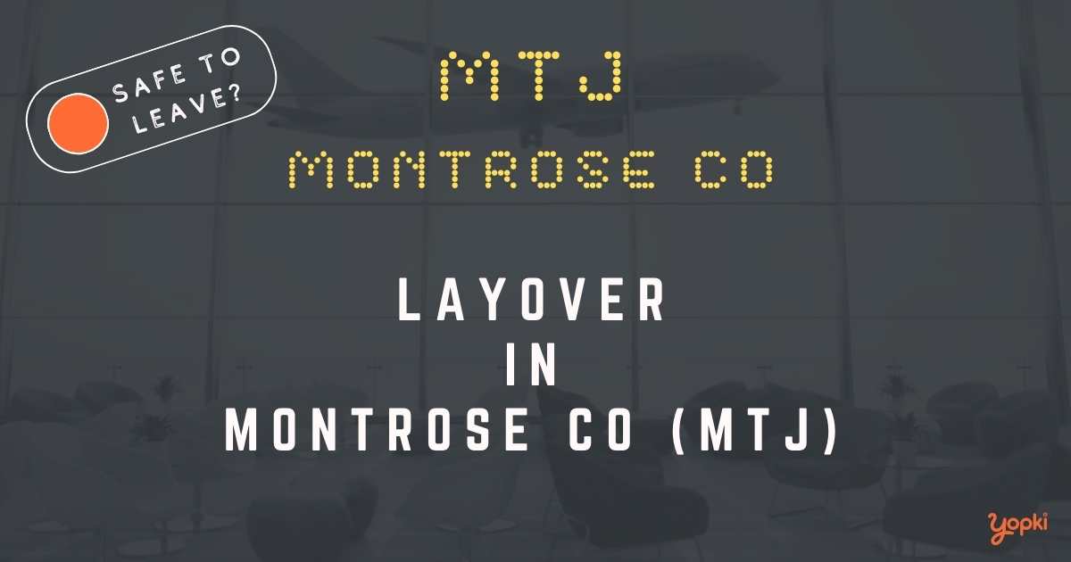 Montrose CO Airport Layover Guide – What to Do at MTJ