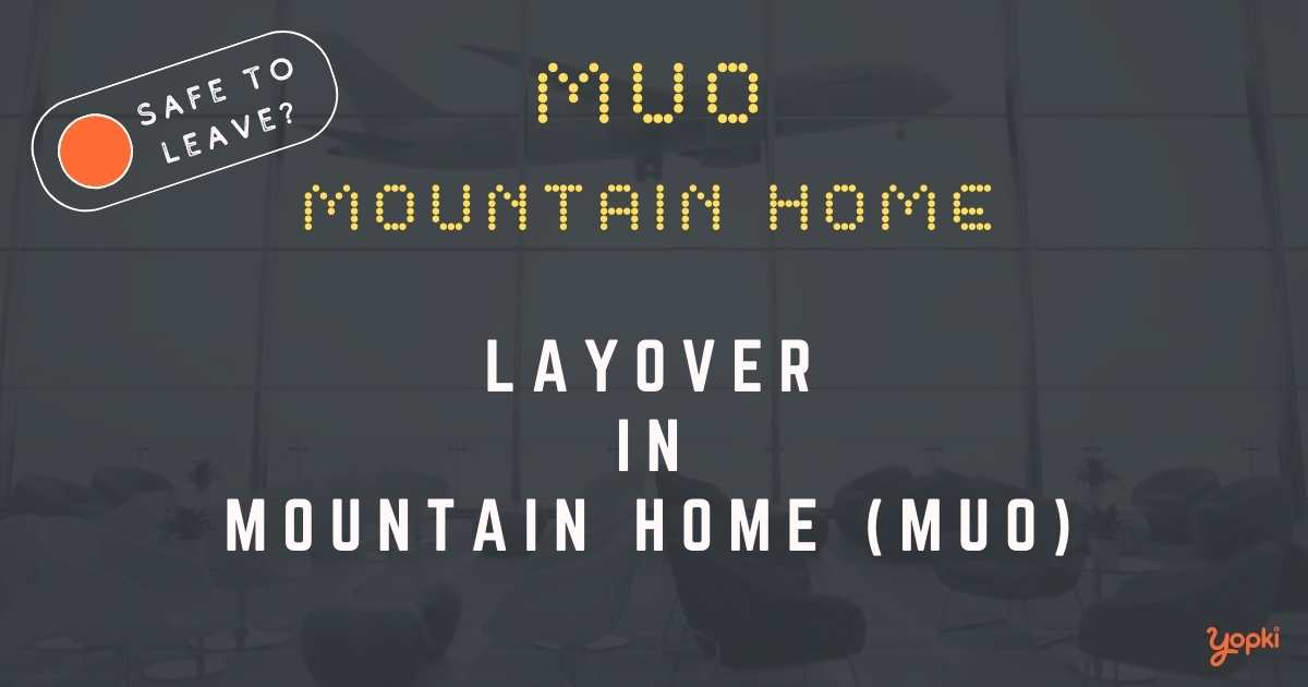 Mountain Home Airport Layover Guide – What to Do at MUO