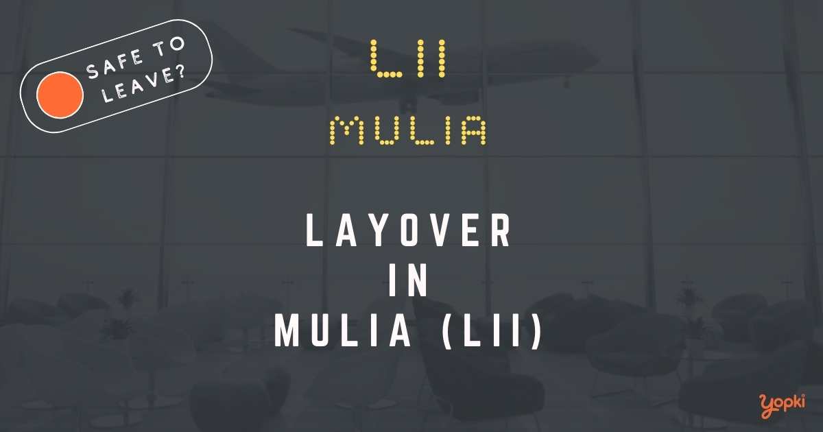 Mulia Airport Layover Guide – What to Do at LII