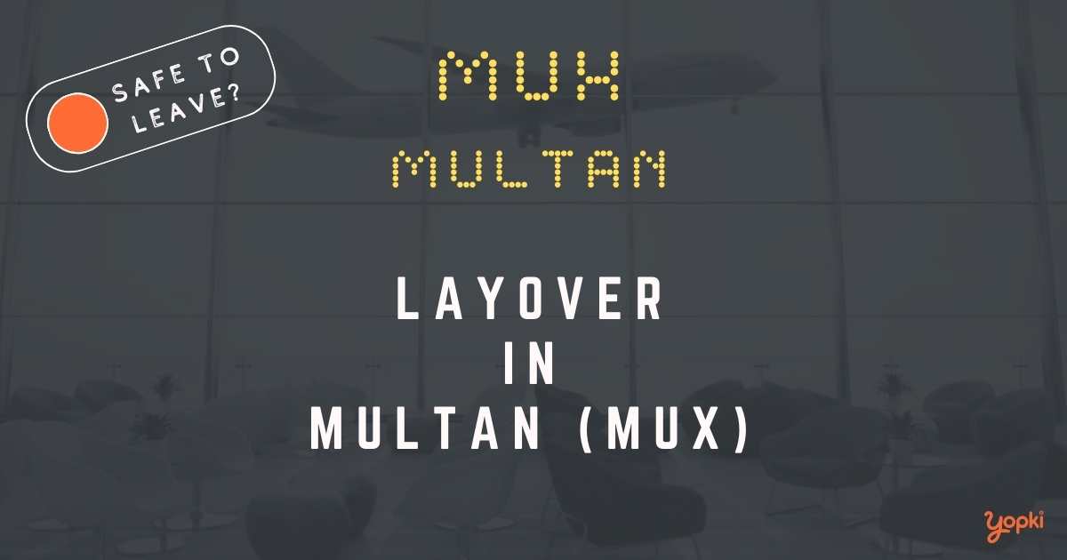Multan Airport Layover Guide – What to Do at MUX