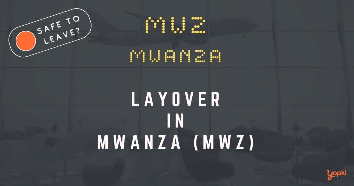 Mwanza Airport Layover Guide – What to Do at MWZ