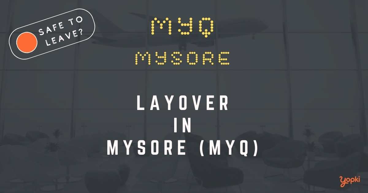 Mysore Airport Layover Guide – What to Do at MYQ