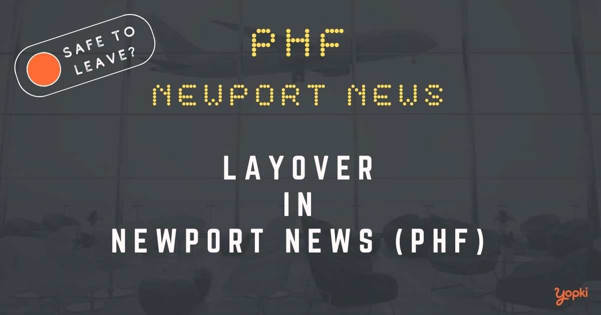 Newport News Airport Layover Guide – What to Do at PHF