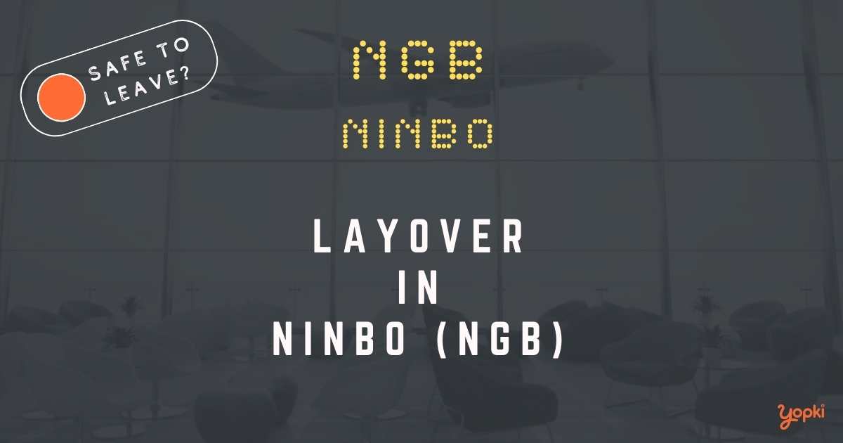 Ninbo Airport Layover Guide – What to Do at NGB