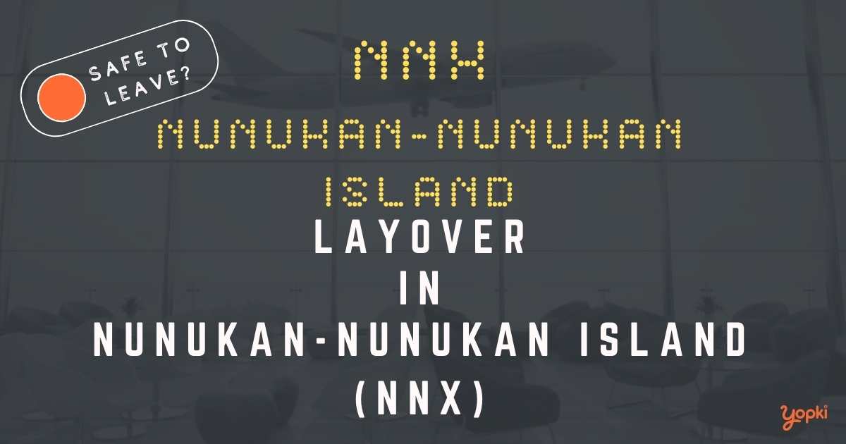 Nunukan-Nunukan Island Airport Layover Guide – What to Do at NNX