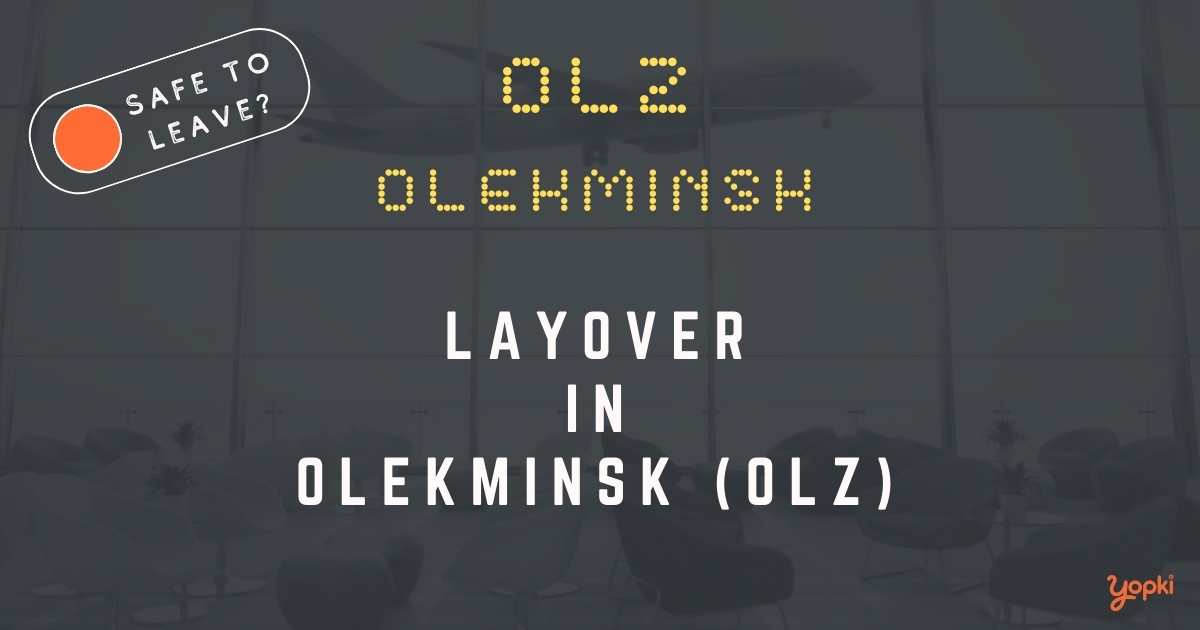 Olekminsk Airport Layover Guide – What to Do at OLZ