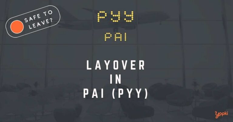 Pai Airport Layover Guide – What to Do at PYY