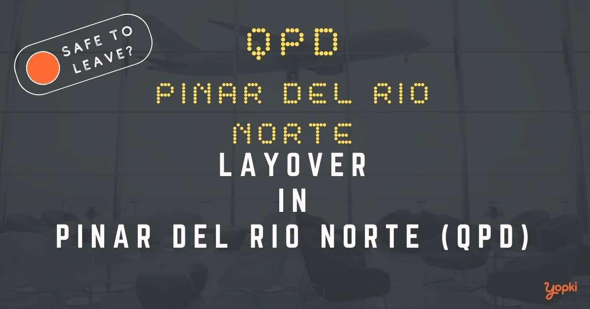 Pinar Del Rio Norte Airport Layover Guide – What to Do at QPD