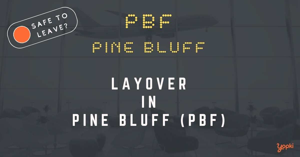 Pine Bluff Airport Layover Guide – What to Do at PBF