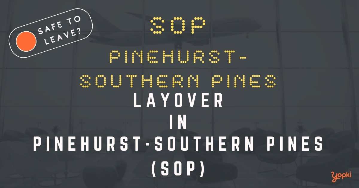 Pinehurst-Southern Pines Airport Layover Guide – What to Do at SOP