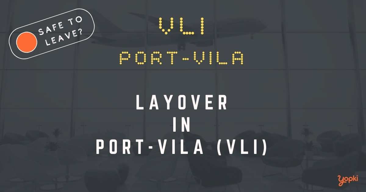 Port-vila Airport Layover Guide – What to Do at VLI