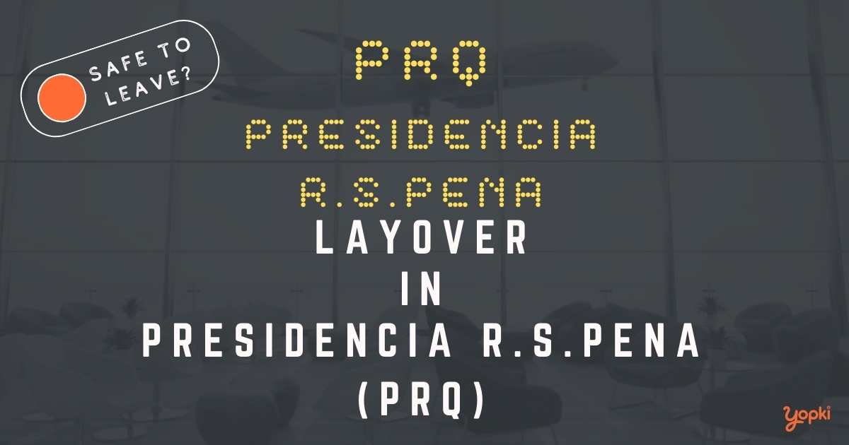 Presidencia R.s.pena Airport Layover Guide – What to Do at PRQ