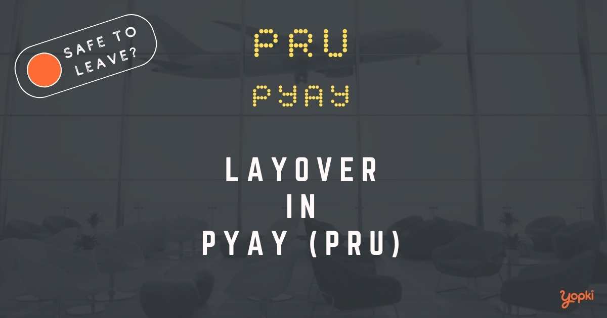 Pyay Airport Layover Guide – What to Do at PRU