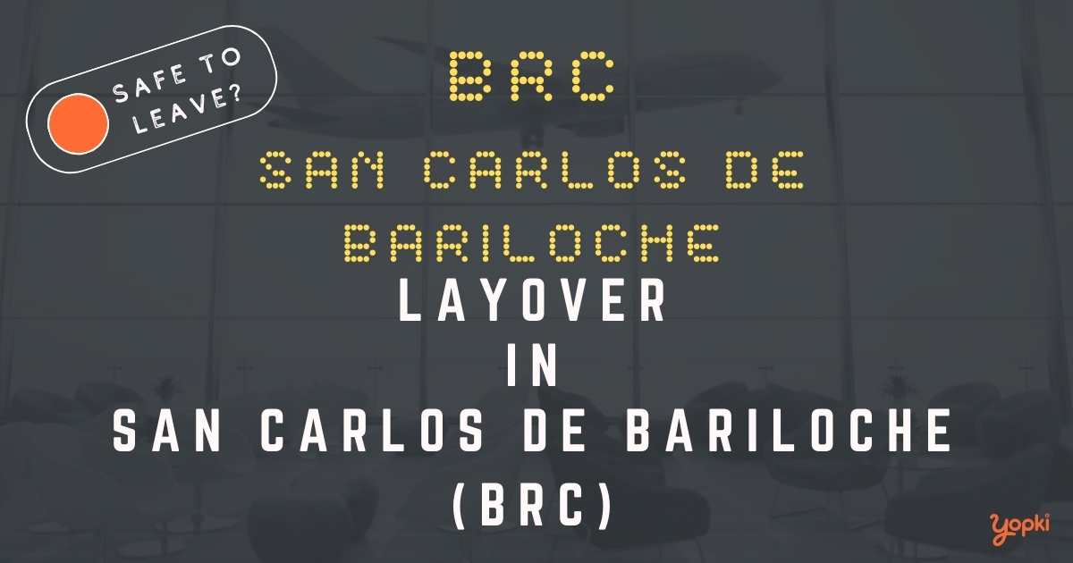 San Carlos De Bariloche Airport Layover Guide – What to Do at BRC