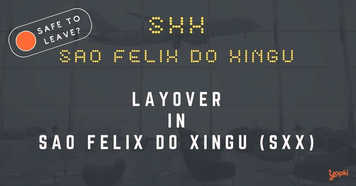 Sao Felix do Xingu Airport Layover Guide – What to Do at SXX