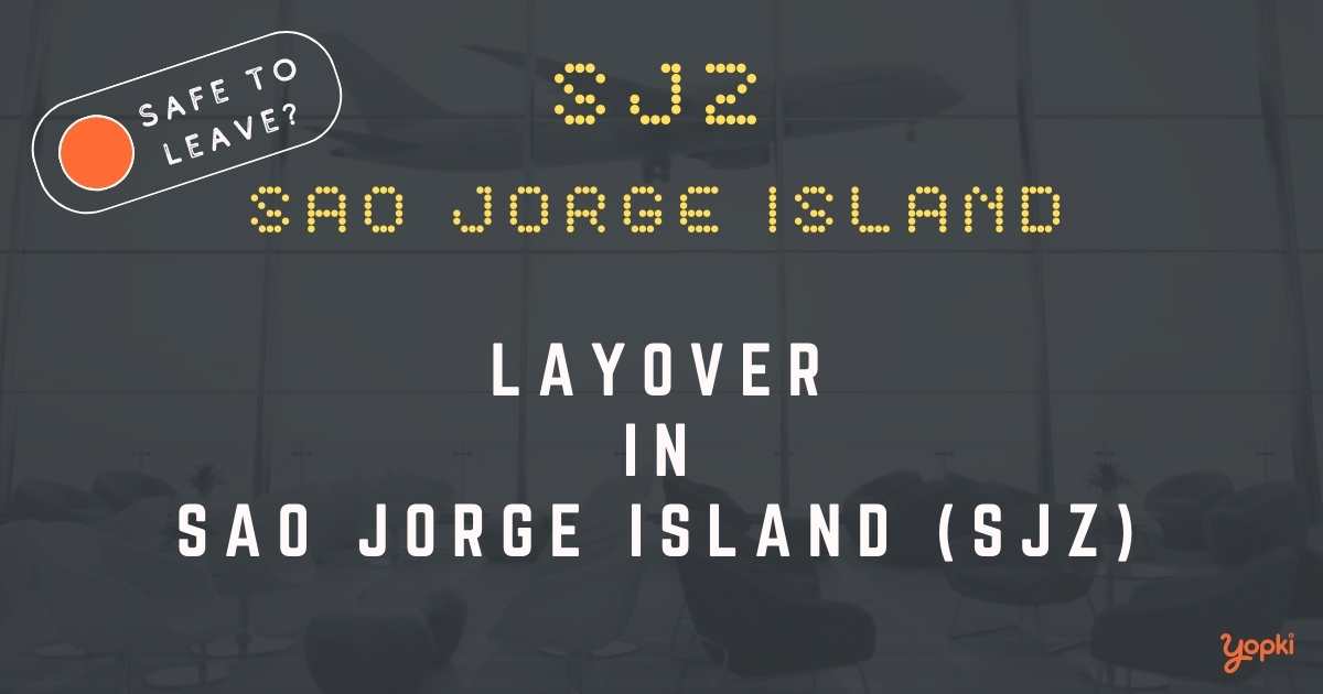 Sao Jorge Island Airport Layover Guide – What to Do at SJZ