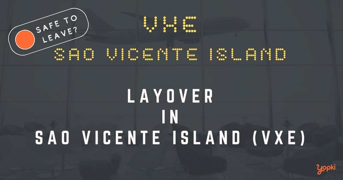 Sao Vicente Island Airport Layover Guide – What to Do at VXE