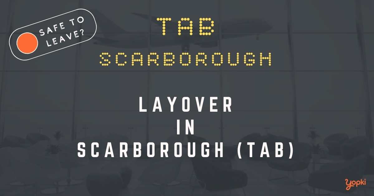 Scarborough Airport Layover Guide – What to Do at TAB