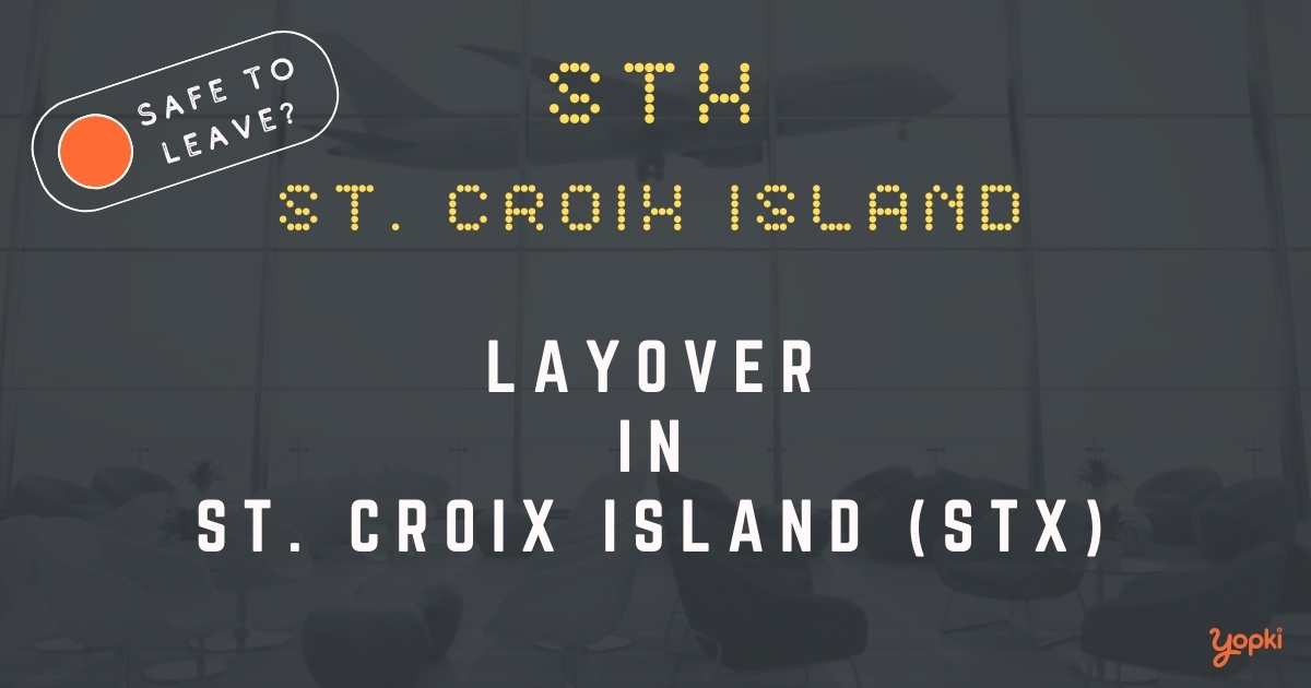 St. Croix Island Airport Layover Guide – What to Do at STX