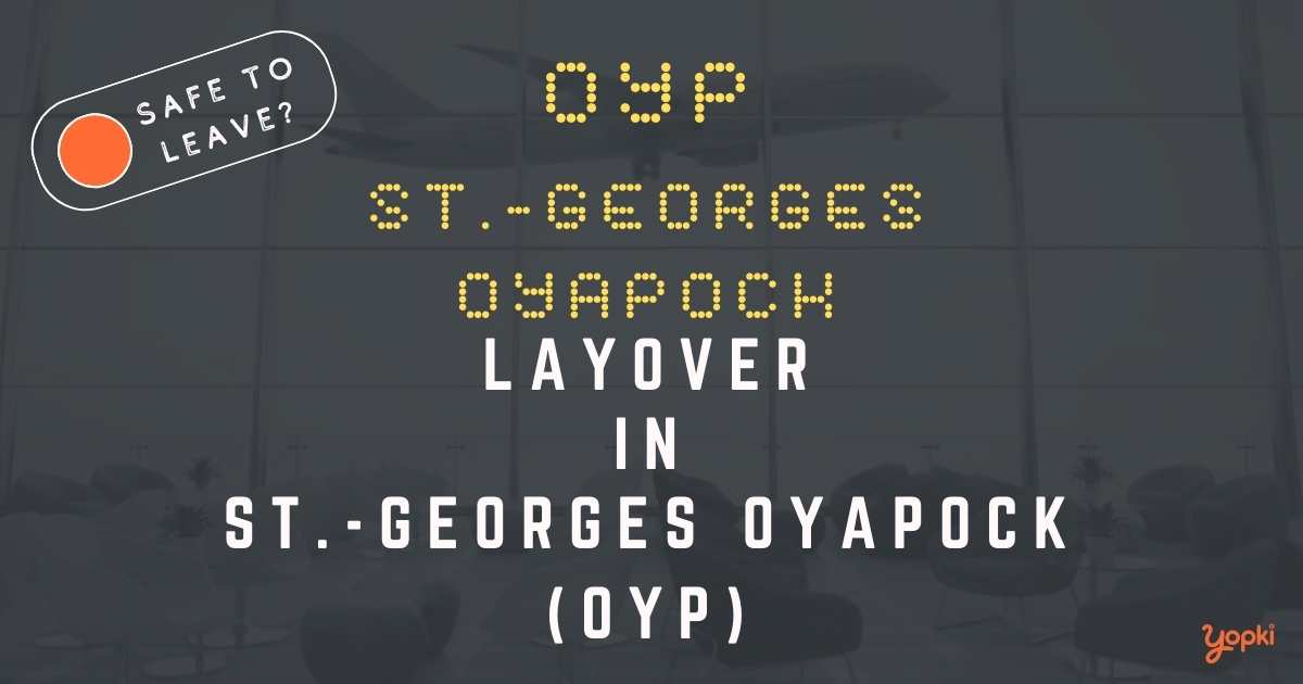 St.-georges Oyapock Airport Layover Guide – What to Do at OYP